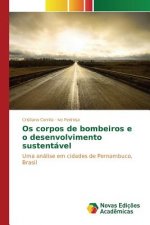 Os corpos de bombeiros e o desenvolvimento sustentavel