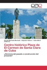 Centro historico Plaza de El Carmen de Santa Clara de Cuba