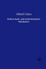 Proben hoch- und niederdeutscher Mundarten