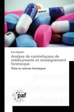 Analyse de Contrefacons de Medicaments Et Renseignement Forensique