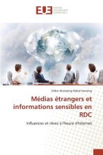Medias Etrangers Et Informations Sensibles En Rdc