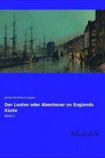 Der Lootse oder Abenteuer an Englands Küste