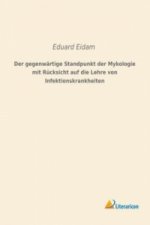 Der gegenwärtige Standpunkt der Mykologie mit Rücksicht auf die Lehre von Infektionskrankheiten
