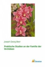Praktische Studien an der Familie der Orchideen