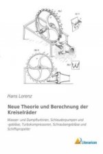 Neue Theorie und Berechnung der Kreiselräder