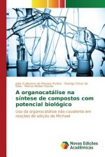 organocatalise na sintese de compostos com potencial biologico