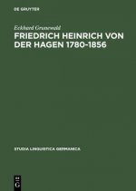 Friedrich Heinrich Von Der Hagen 1780-1856