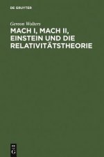 Mach I, Mach II, Einstein und die Relativitatstheorie