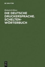 deutsche Druckersprache. Scheltenwoerterbuch