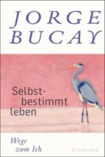 Selbstbestimmt leben