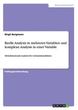 Reelle Analysis in mehreren Variablen und komplexe Analysis in einer Variable