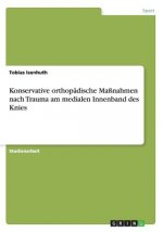Konservative orthopadische Massnahmen nach Trauma am medialen Innenband des Knies