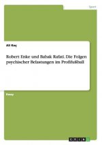Robert Enke und Babak Rafati. Die Folgen psychischer Belastungen im Profifussball