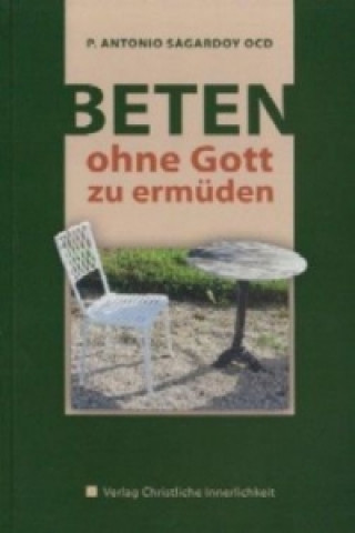 Beten ohne Gott zu ermüden