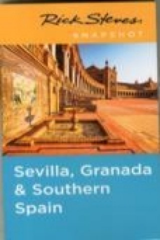 Rick Steves Snapshot Sevilla, Granada & Southern Spain