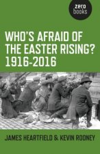 Who's Afraid of the Easter Rising?