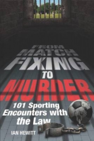 From Match Fixing to Murder