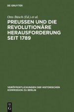 Preussen Und Die Revolutionare Herausforderung Seit 1789