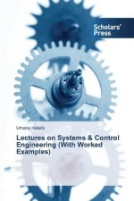 Lectures on Systems & Control Engineering (With Worked Examples)