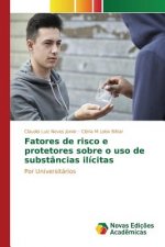 Fatores de risco e protetores sobre o uso de substancias ilicitas