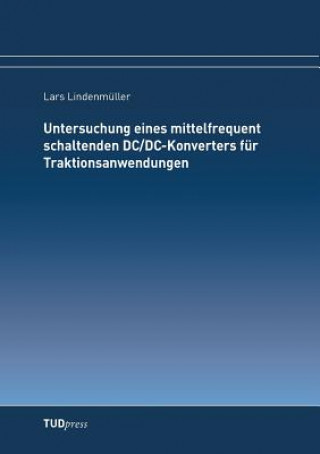 Untersuchung eines mittelfrequent schaltenden DC/DC-Konverters fur Traktionsanwendungen