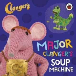 Clangers: Major Clanger's Soup Machine