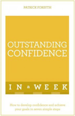 Outstanding Confidence In A Week