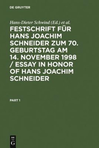 Festschrift Fur Hans Joachim Schneider Zum 70. Geburtstag Am 14. November 1998 / Essay in Honor of Hans Joachim Schneider