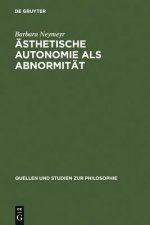 AEsthetische Autonomie als Abnormitat