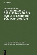 Franken Und Die Alemannen Bis Zur Schlacht Bei Zulpich (496/97)