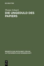 Die Ungeduld Des Papiers