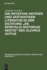 Die Imitation antiker und spatantiker Literatur in der Dichtung 