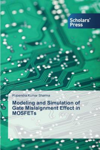 Modeling and Simulation of Gate Mislaignment Effect in MOSFETs