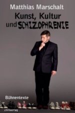 Kunst, Kultur und Schizophrenie