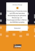 Bilanzierung von Finanzinstrumenten nach IFRS unter besonderer Berucksichtigung der geanderten Bilanzierungs- und Bewertungsvorschriften im Rahmen des