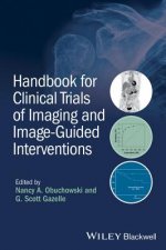 Handbook for Clinical Trials of Imaging and Image- Guided Interventions
