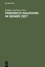 Friedrich Naumann in seiner Zeit