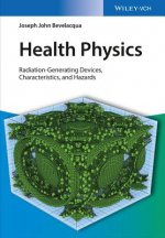 Health Physics - Radiation-Generating Devices Characteristics, and Hazards