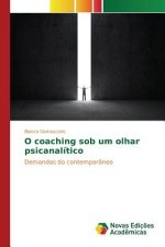 O coaching sob um olhar psicanalitico