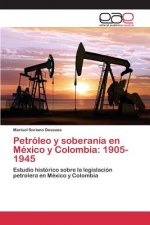 Petroleo y soberania en Mexico y Colombia