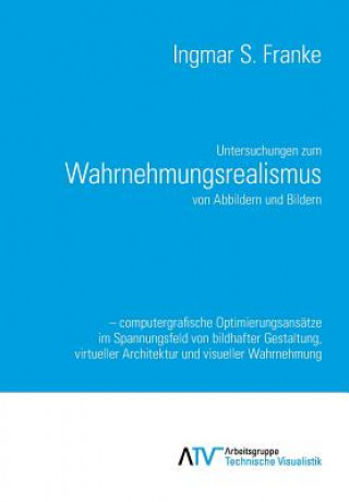 Untersuchungen zum Wahrnehmungsrealismus von Abbildern und Bildern