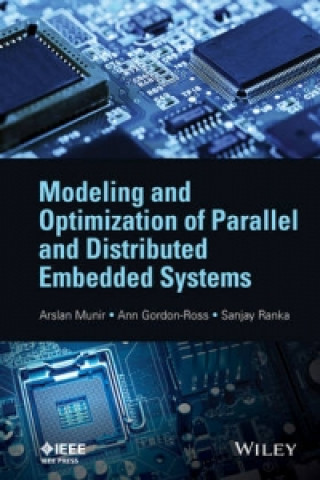 Modeling and Optimization of Parallel and Distributed Embedded Systems