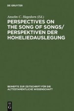 Perspectives on the Song of Songs / Perspektiven der Hoheliedauslegung