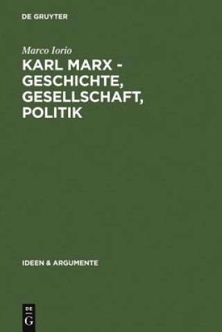 Karl Marx - Geschichte, Gesellschaft, Politik