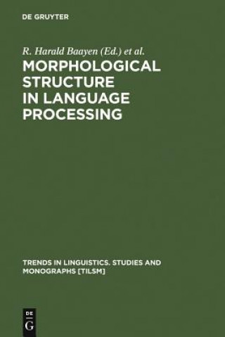 Morphological Structure in Language Processing