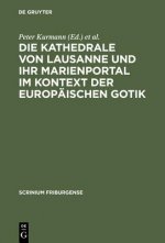 Die Kathedrale von Lausanne und ihr Marienportal im Kontext der europaischen Gotik