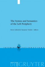 Syntax and Semantics of the Left Periphery