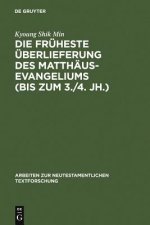 Die fruheste UEberlieferung des Matthausevangeliums (bis zum 3./4. Jh.)