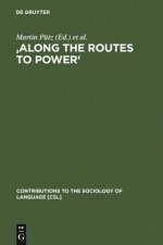 'Along the Routes to Power'