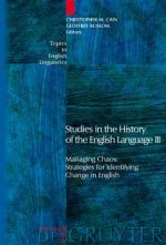 Studies in the History of the English Language III